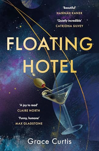 Floating Hotel: found family, mystery and a once-grand hotel collide in space in this charming, addictive tale von Hodderscape
