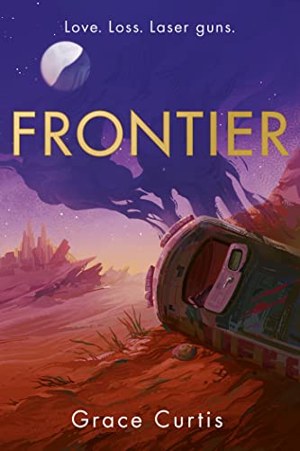 Frontier: the stunning heartfelt science fiction debut (Sing Me To Sleep)