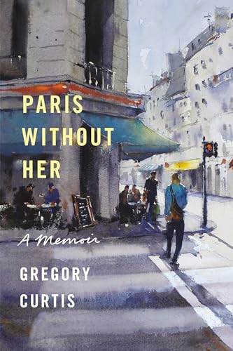 Paris Without Her: A Memoir