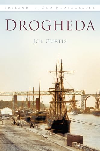 Drogheda (Ireland in Old Photographs) von Thp Ireland