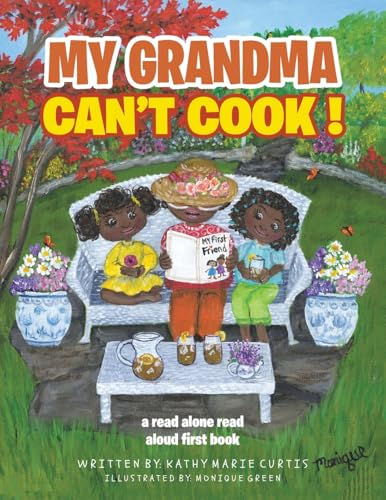 MY GRANDMA CAN'T COOK !: a read alone read aloud first book von iUniverse