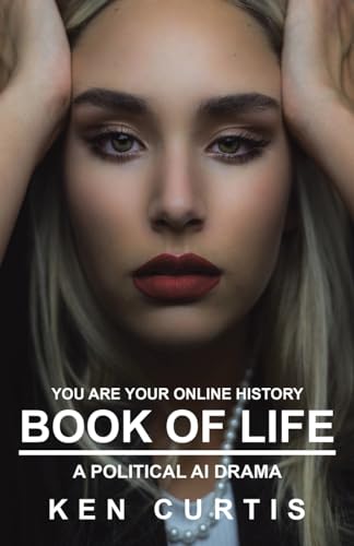 Book of Life: A Political AI Drama von Archway Publishing