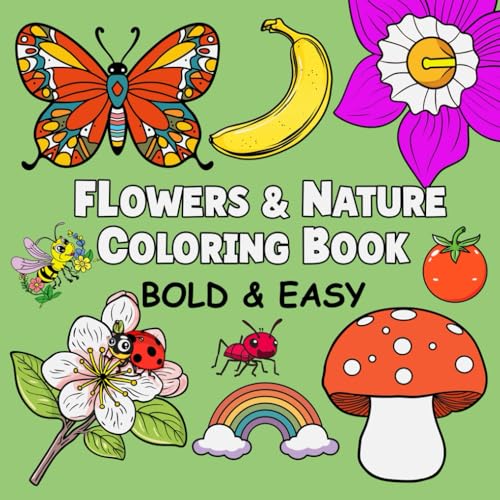 Bold And Easy Flowers & Nature Coloring Book: Bold & Easy Designs for Adults and Kids, Simple and Relaxing Coloring Book for Adults and Kids von Independently published