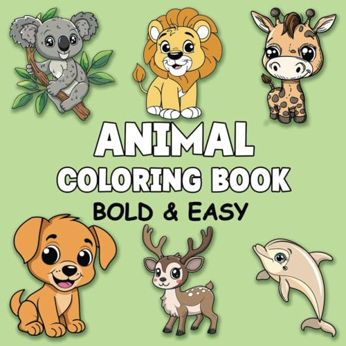 Bold and Easy Animal Coloring Book: cute animals coloring book for kids simple & big, Bold & Easy Designs for Adults and kids von Independently published