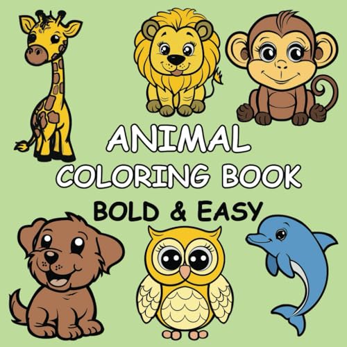 Bold and Easy Animal Coloring Book: cute animals coloring book for kids simple & big , coloring book for adults relaxation amazing animals von Independently published