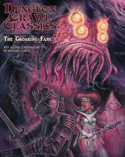 Dungeon Crawl Classics #77: The Croaking Fane (DCC DUNGEON CRAWL CLASSICS)