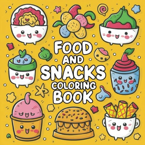 Food & Snacks Coloring Book: Cute & Simple Boldness ,Coloring Adventures for Adults and Kids with Bold & Easy Designs von Independently published