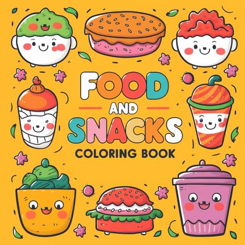 Food & Snacks Coloring Book: Unlock Your Creativity with Bold and Easy Designs , Perfect for Adults and Kids ( Coloring Book) von Independently published