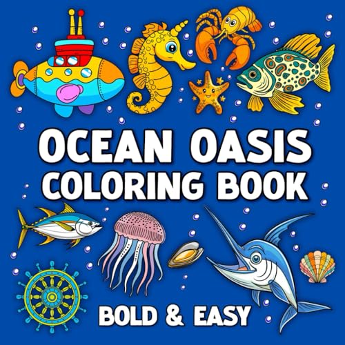 Ocean Oasis Coloring Book: Easy & Bold Simple And Relaxing Coloring Book For Adults And Kids von Independently published