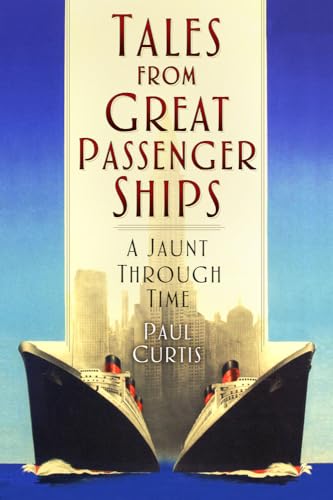 Tales from Great Passenger Ships: A Jaunt Through Time von The History Press Ltd