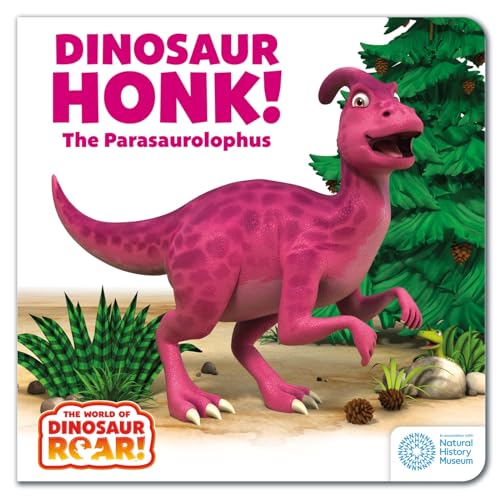 Dinosaur Honk! The Parasaurolophus (The World of Dinosaur Roar!) von Orchard Books