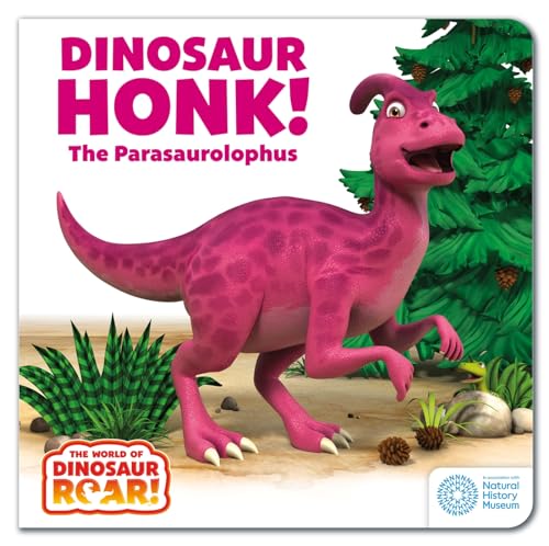 Dinosaur Honk! The Parasaurolophus: Book 9 (The World of Dinosaur Roar!)