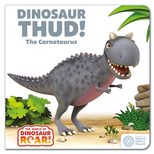 Dinosaur Thud! The Carnotaurus: Book 13 (The World of Dinosaur Roar!) von Penguin