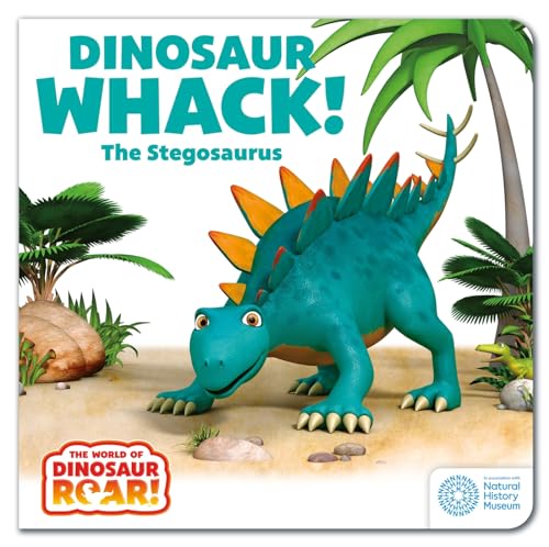 Dinosaur Whack! The Stegosaurus (The World of Dinosaur Roar!) von Orchard Books