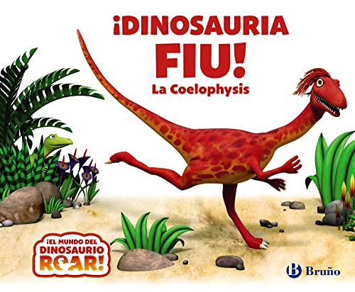 ¡Dinosauria Fiu! La Coelophysis (Castellano - A PARTIR DE 0 AÑOS - CUENTOS - Otros libros) von EDITORIAL BRUÑO
