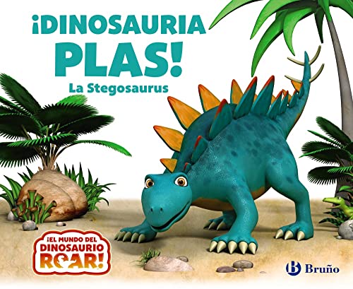 ¡Dinosauria Plas! La Stegosaurus (Castellano - A PARTIR DE 0 AÑOS - CUENTOS - Otros libros)