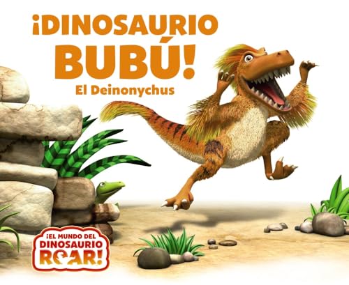 ¡Dinosaurio Bubú! El Deinonycus (Castellano - A PARTIR DE 0 AÑOS - CUENTOS - Otros libros)