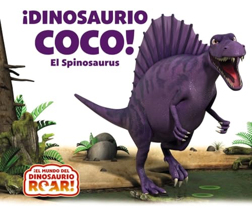 ¡Dinosaurio Coco! El Spinosaurus (Castellano - A PARTIR DE 0 AÑOS - CUENTOS - Otros libros) von EDITORIAL BRUÑO