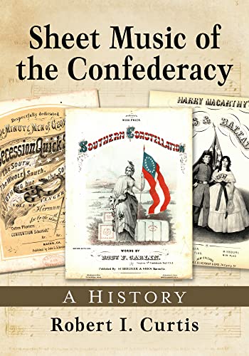 Sheet Music of the Confederacy: A History von McFarland & Co Inc