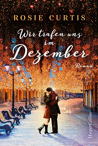 Wir trafen uns im Dezember: Roman