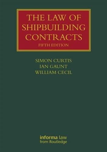 The Law of Shipbuilding Contracts (Lloyd's Shipping Law Library) von Informa Law from Routledge