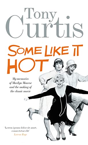 Some Like It Hot: Me, Marilyn and the Movie