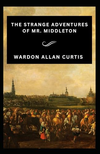 The Strange Adventures of Mr. Middleton: Middleton's Marvelous Journey von Independently published