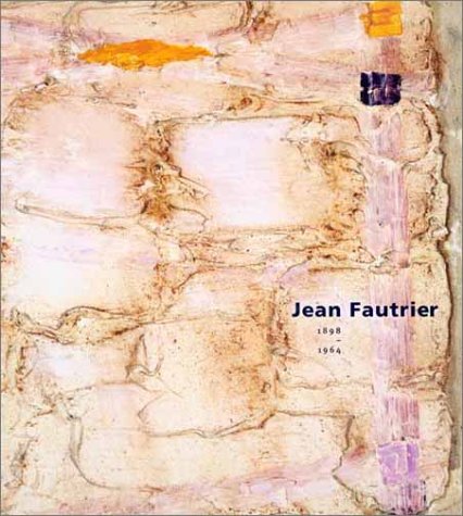 Jean Fautrier: 1898-1964 (Harvard Art Museum) von Yale Univ Pr