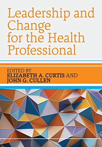 Leadership and Change for the Health Professional von Open University Press