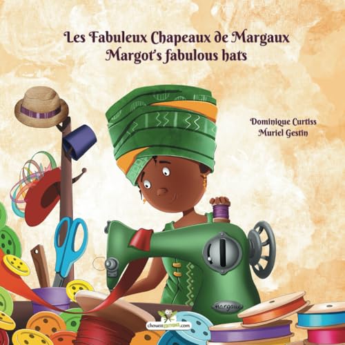 Les Fabuleux Chapeaux de Margaux - Margot's Fabulous Hats