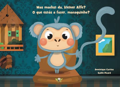Was machst du, kleiner Affe? - O que estás a fazer, macaquinho? Was machst du, kleiner Affe? - O que estás a fazer, macaquinho?