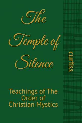 The Temple of Silence: Entering The Great Silence von Independently published