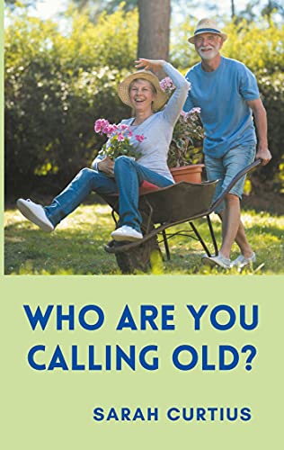 Who are you calling old? von Books on Demand GmbH
