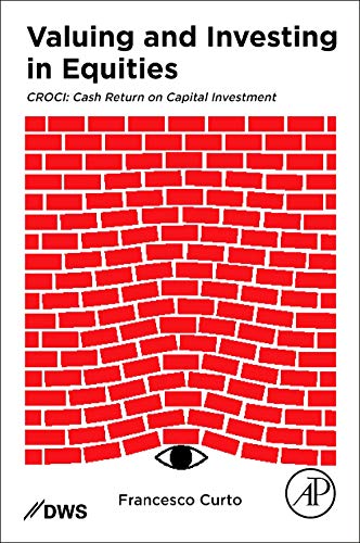 Valuing and Investing in Equities: CROCI: Cash Return on Capital Investment von Academic Press