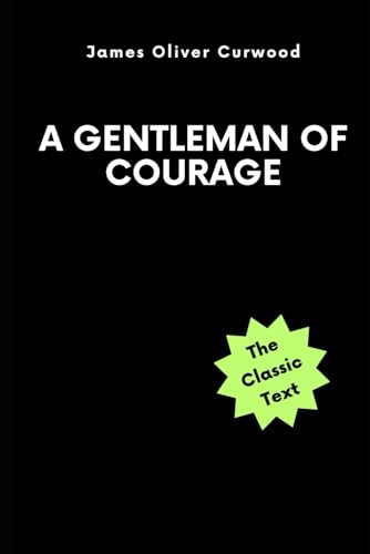 A Gentleman of Courage von Independently published