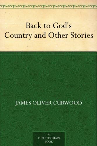 Back to God's Country and Other Stories Back to God's Country and Other Stories von Anson Street Press
