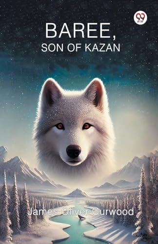 Baree, Son of Kazan von Double 9 Books