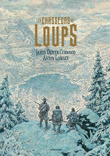 Les chasseurs de loups Les chasseurs de loups