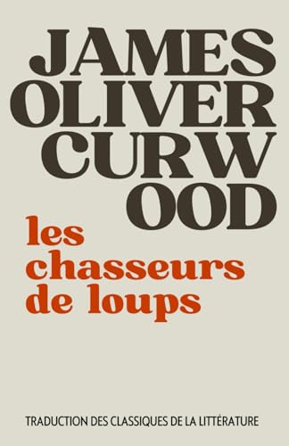 Les chasseurs de loups Les chasseurs de loups von Independently published