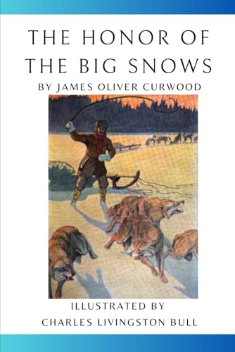 The Honor of the Big Snows The Honor of the Big Snows von Independently published