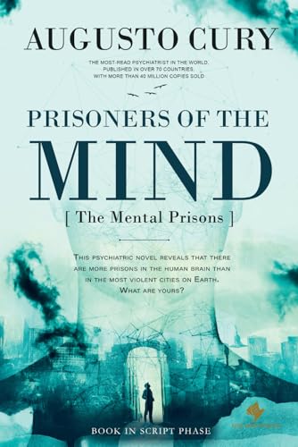 Prisoners of the Mind: An Empire of Power, A Family Torn Apart, A Battle for Redemption by Augusto Cury, PhD von Free Mind Publish LLC