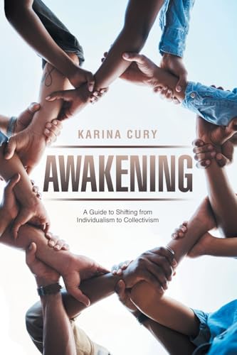 Awakening: A Guide to Shifting from Individualism to Collectivism von Balboa Press