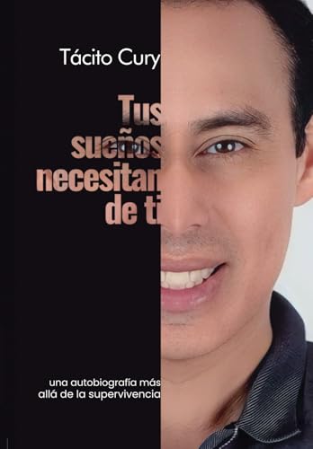 Tu sueños necesitan de ti: Una autobiografia más allá de la supervivencia von do Autor