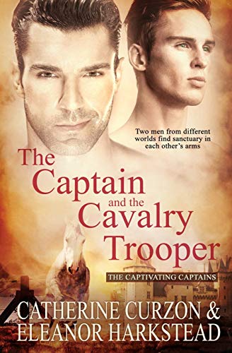 The Captain and the Cavalry Trooper (Captivating Captains, Band 1)