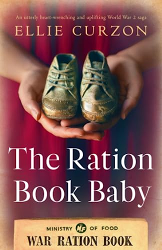 The Ration Book Baby: An utterly heart-wrenching and uplifting World War 2 saga (A Village at War, Band 1)
