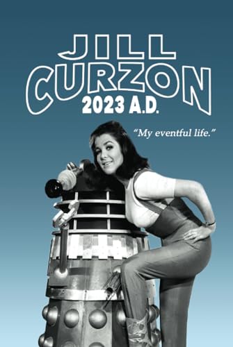 Jill Curzon - 2023 A.D.: My Eventful Life von Candy Jar Books
