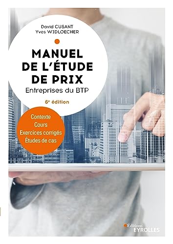 Manuel de l'étude de prix - Entreprises du BTP: Contexte, cours, exercices corrigés, études de cas