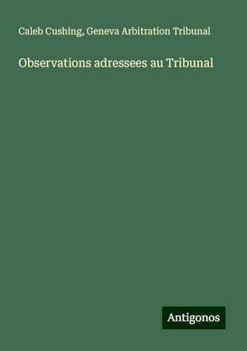Observations adressees au Tribunal von Antigonos Verlag