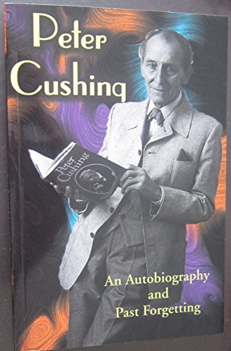 Peter Cushing: An Autobiography and Past Forgetting von Midnight Marquee Press