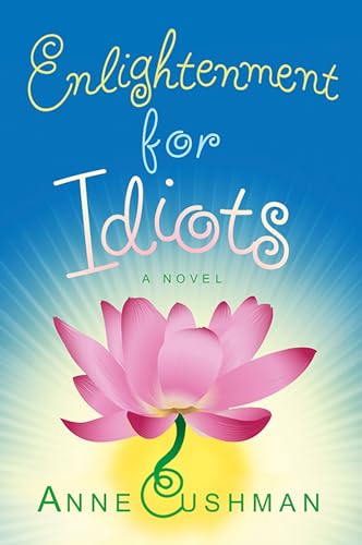 Enlightenment for Idiots: A Novel von CROWN